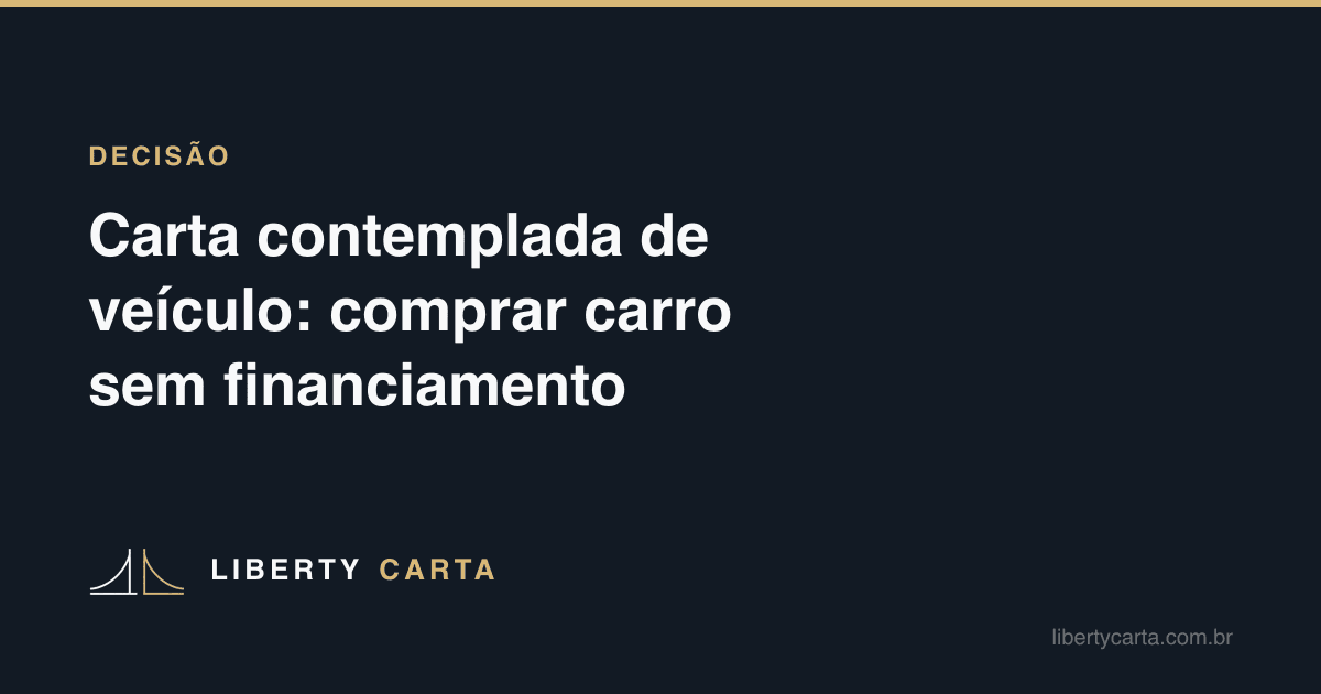Carta contemplada de veículo: comprar carro sem financiamento